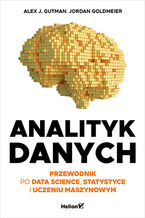 Okładka książki Analityk danych. Przewodnik po data science, statystyce i uczeniu maszynowym