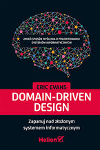 Okładka - Domain-Driven Design. Zapanuj nad złożonym systemem informatycznym - Eric Evans