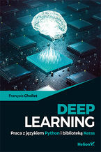 Okładka - Deep Learning. Praca z językiem Python i biblioteką Keras - Francois Chollet