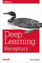 Okładka książki Deep Learning. Receptury