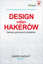 Design dla hakerw. Sekrety genialnych projektw