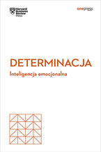 Okładka - Determinacja. Inteligencja emocjonalna. Harvard Business Review - Harvard Business Review