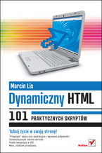 Okładka - Dynamiczny HTML. 101 praktycznych skryptów - Marcin Lis
