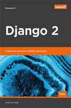 Okładka - Django 2. Praktyczne tworzenie aplikacji sieciowych. Wydanie II - Antonio Mele