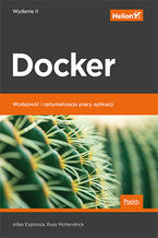 docker-wydajnosc-i-optymalizacja-pracy-aplikacji-wydanie-ii-allan-espinosa-russ-mckendrick