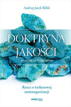 Okładka - Doktryna jakości. Rzecz o turkusowej samoorganizacji. Wydanie III  - Andrzej Jacek Blikle