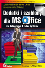 Okładka - Dodatki i szablony dla MS Office w biurze i nie tylko - Sergiusz Flanczewski