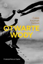 Okładka - Otwarte wody - Caleb Azumah Nelson