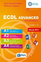 Okładka - ECDL Advanced na skróty. Edycja 2015. Sylabus v. 2.0 - Alicja Żarowska-Mazur, Waldemar Węglarz