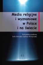 Okadka ksiki Media religijne i wyznaniowe  w Polsce i na wiecie