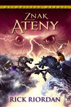 Okładka - Znak Ateny. Tom III. Olimpijscy herosi - Rick Riordan