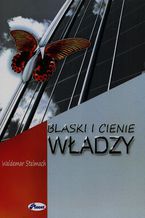 Okładka - Blaski i cienie władzy - Waldemar Stelmach