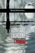 Okładka - Komisarz Zagrobny i powódź - Maciej Dobosiewicz