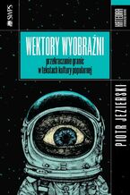 Okładka - Wektory wyobraźni - Piotr Jezierski