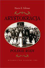 Okładka - Arystokracja Polskie rody - Marcin K. Schirmer