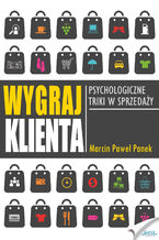 Okładka - Wygraj klienta. Psychologiczne triki w sprzedaży - Marcin Paweł Panek