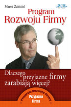 Program Rozwoju Firmy. Dlaczego przyjazne firmy zarabiają więcej