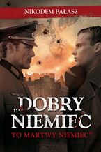 Dobry Niemiec to martwy Niemiec