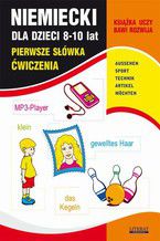 Okadka ksiki Niemiecki dla dzieci 8-10 lat. Pierwsze swka. wiczenia. AUSSEHEN, SPORT, TECHNIK, ARTIKEL, MCHTEN