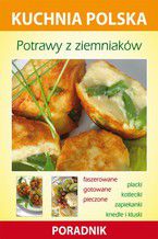 Potrawy z ziemniaków. Kuchnia polska. Poradnik
