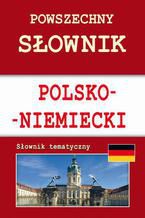 Okadka ksiki Powszechny sownik polsko-niemiecki. Sownik tematyczny