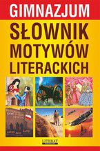 Okadka ksiki Sownik motyww literackich. Gimnazjum