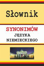 Okładka - Słownik synonimów języka niemieckiego - Monika Smaza