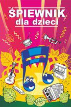 Okładka - Śpiewnik dla dzieci - Praca zbiorowa