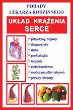 Okładka - Układ krążenia. Serce. Porady lekarza rodzinnego - Praca zbiorowa