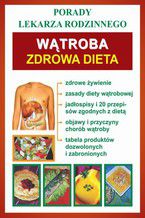 Wątroba. Zdrowa dieta. Porady lekarza rodzinnego