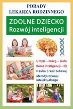 Okładka - Zdolne dziecko. Rozwój inteligencji. Porady lekarza rodzinnego - Agnieszka Umińska