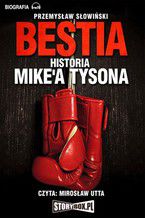 Okładka książki/ebooka Bestia. Historia Mike'a Tysona