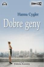 Okładka - Dobre geny - Hanna Cygler