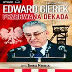 Okadka - Edward Gierek. Przerwana Dekada - Janusz Rolicki