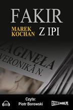 Okładka - Fakir z Ipi - Marek Kochan