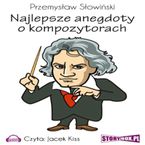 Najlepsze anegdoty o kompozytorach