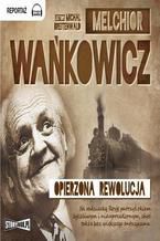 Okładka - Opierzona rewolucja - Melchior Wańkowicz