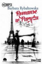 Okładka - Romanse w Paryżu - Barbara Rybałtowska