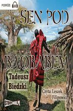 Okładka - Sen pod Baobabem - Tadeusz Biedzki