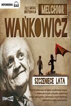 Okładka - Szczenięce lata - Melchior Wańkowicz