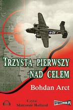 Okładka - Trzysta pierwszy nad celem - Bohdan Arct