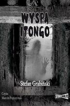 Okładka - Wyspa Itongo - Stefan Grabiński