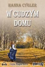 Okładka - W cudzym domu - Hanna Cygler