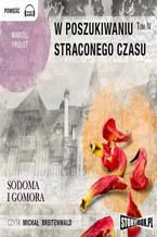 Okładka - W poszukiwaniu straconego czasu. Tom 4. Sodoma i Gomora - Marcel Proust