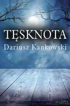 Okładka - Tęsknota - Dariusz Kankowski