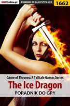 Okadka ksiki Game of Thrones - The Ice Dragon - poradnik do gry