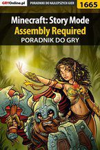 Okładka - Minecraft: Story Mode - Assembly Required - poradnik do gry - Jacek "Ramzes" Winkler