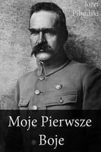 Okładka - Moje Pierwsze Boje - Józef Piłsudski