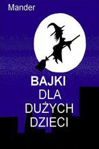 Bajki dla dużych dzieci