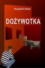 Okładka - Dożywotka - Krzysztof Urban